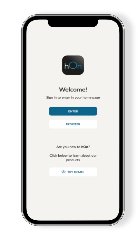 Schermata di un'applicazione su uno smartphone, con il logo 'hOn' in alto, seguita da un messaggio di benvenuto. Ci sono due pulsanti centrali, uno blu con scritto 'ENTER' e uno bianco con scritto 'REGISTER'. Sotto, c'è una richiesta per i nuovi utenti di cliccare per saperne di più sui prodotti, con un pulsante 'TRY DEMO' in basso. Lo sfondo dello schermo è bianco e l'interfaccia è minimalista e pulita
